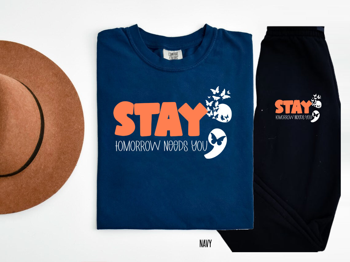 Stay Tomorrow Needs You Graphic Tee Graphic Tee