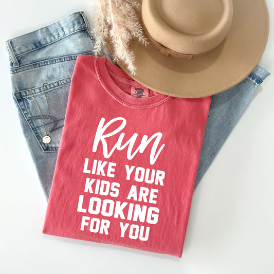 Run Like Your Kids are Looking for You Graphic Tee