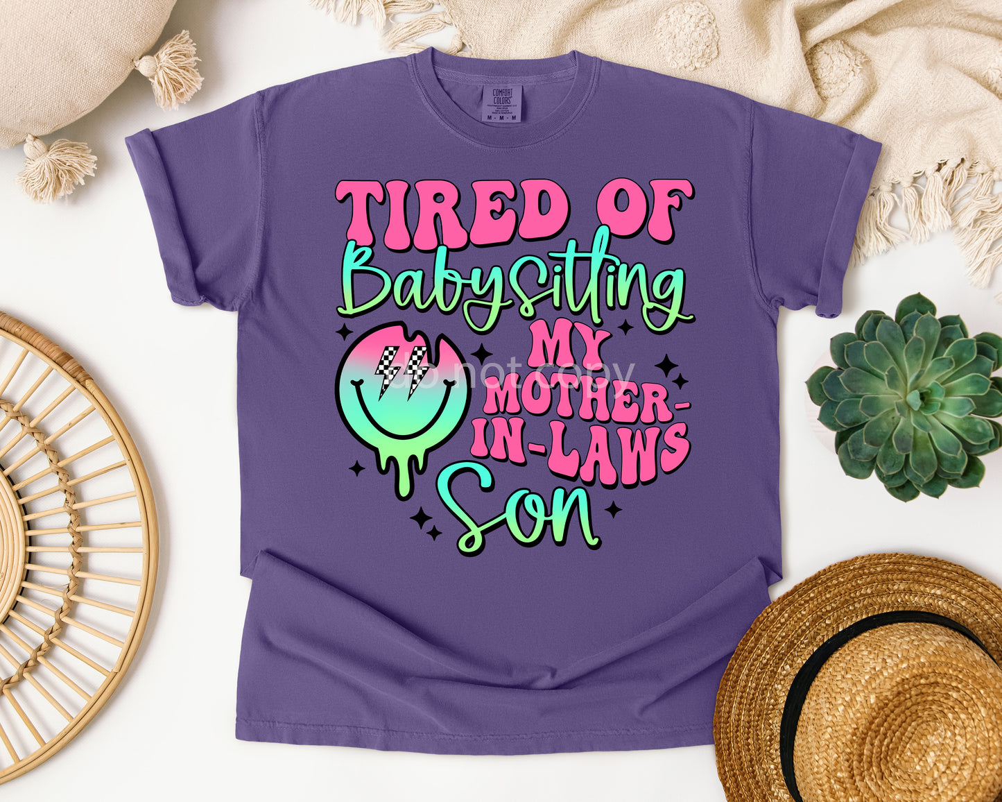 Tired of Babysitting My Mother-in-Laws Son Graphic Tee