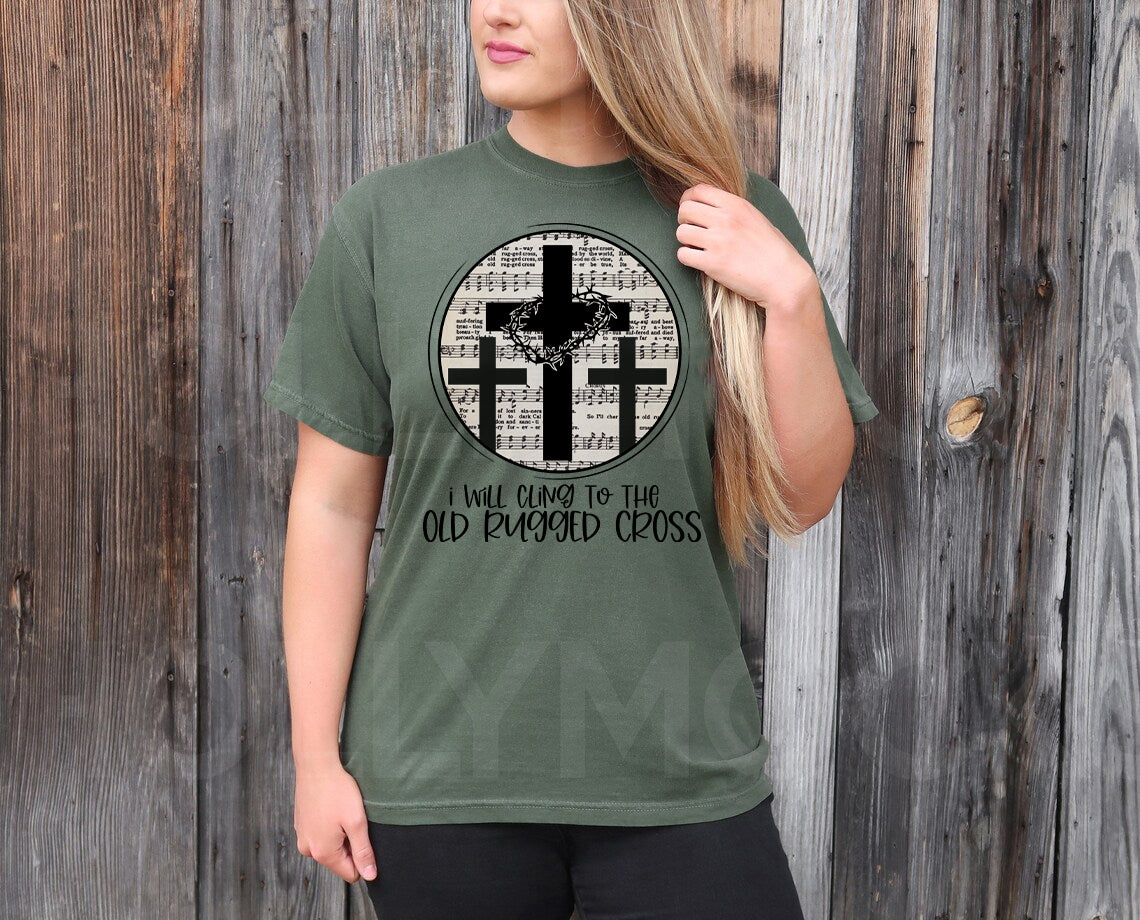 I Will Cling to the Old Rugged Cross Graphic Tee