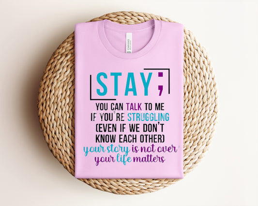 Stay Your Life Matters Graphic Tee