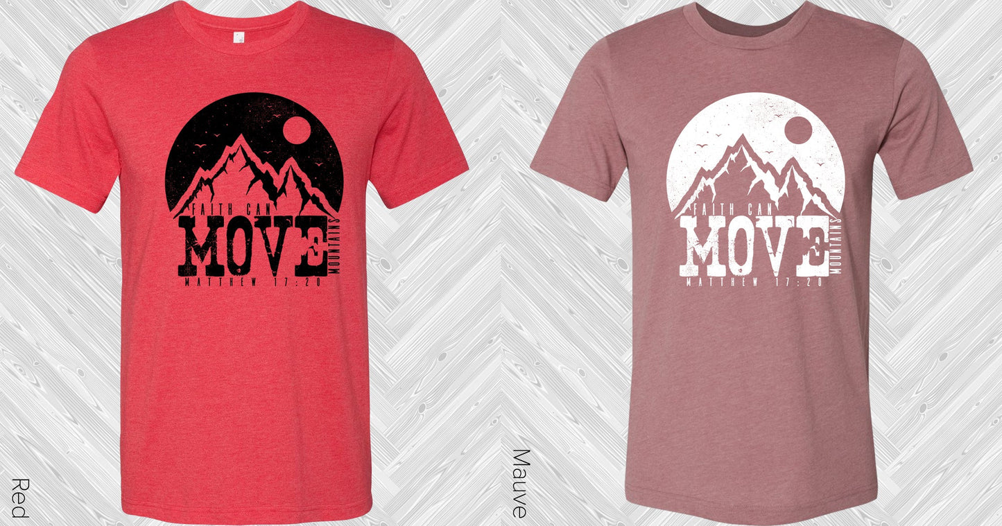 Faith Can Move Mountains Graphic Tee Graphic Tee