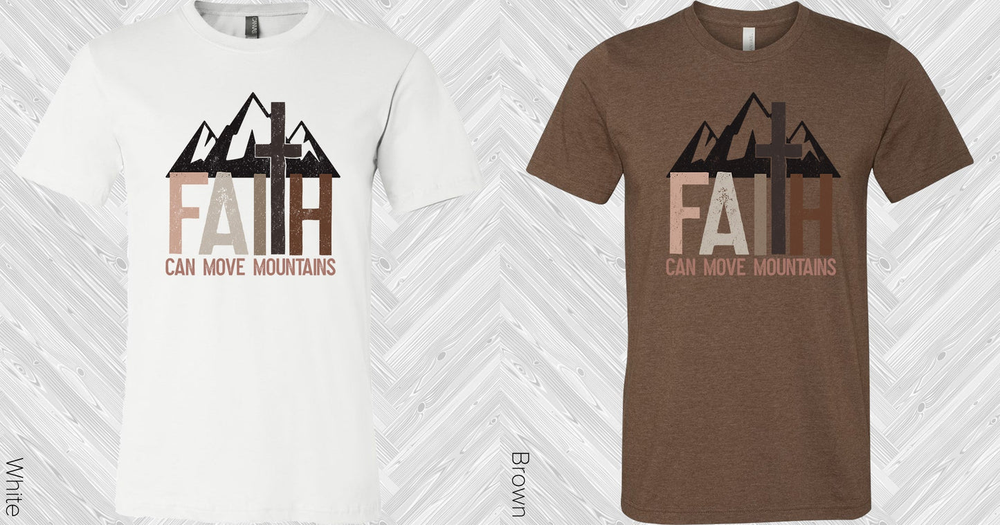 Faith Can Move Mountains Graphic Tee Graphic Tee