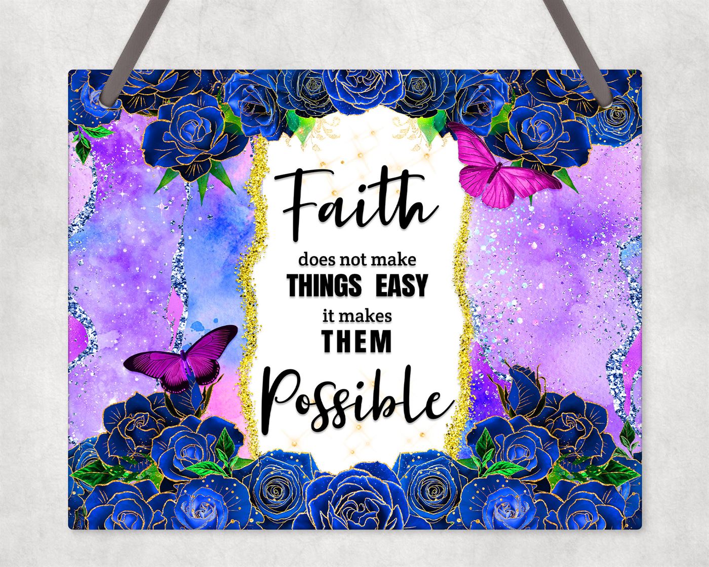 Faith Does Not Make Things Easy Wall Sign Hanging