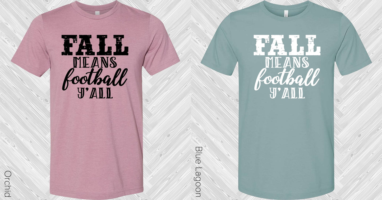 Fall Means Football Yall Graphic Tee Graphic Tee