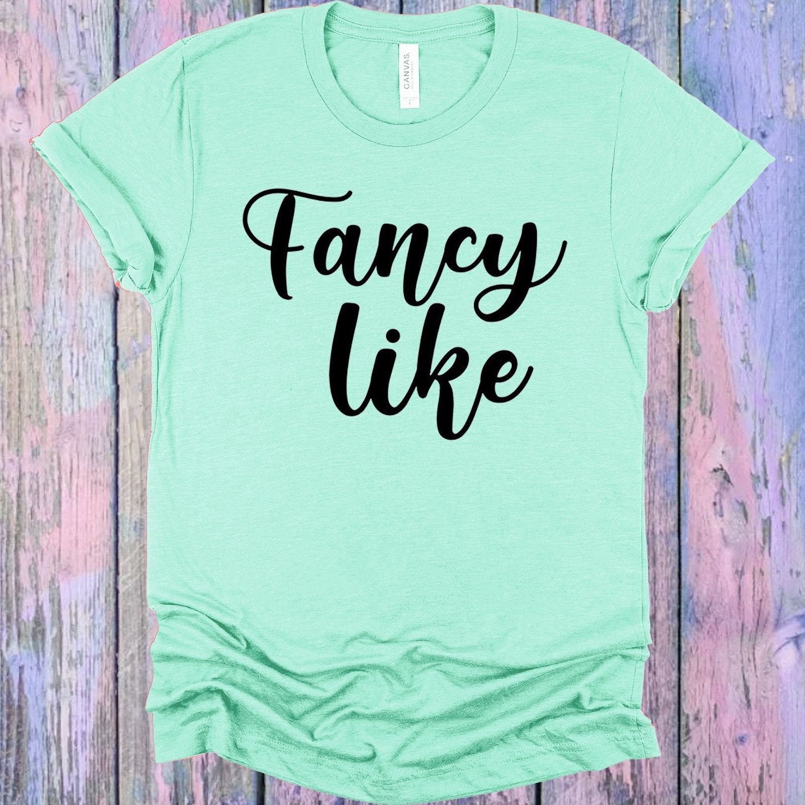 Fancy Like Graphic Tee Graphic Tee