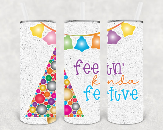 Feelin Kinda Festive 20 Oz Skinny Tumbler