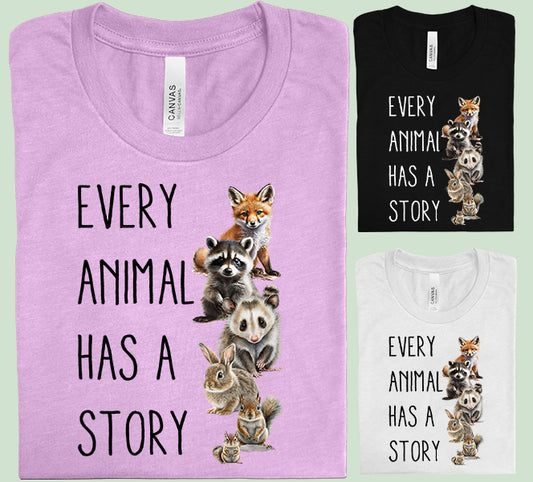 Every Animal Has a Story Graphic Tee