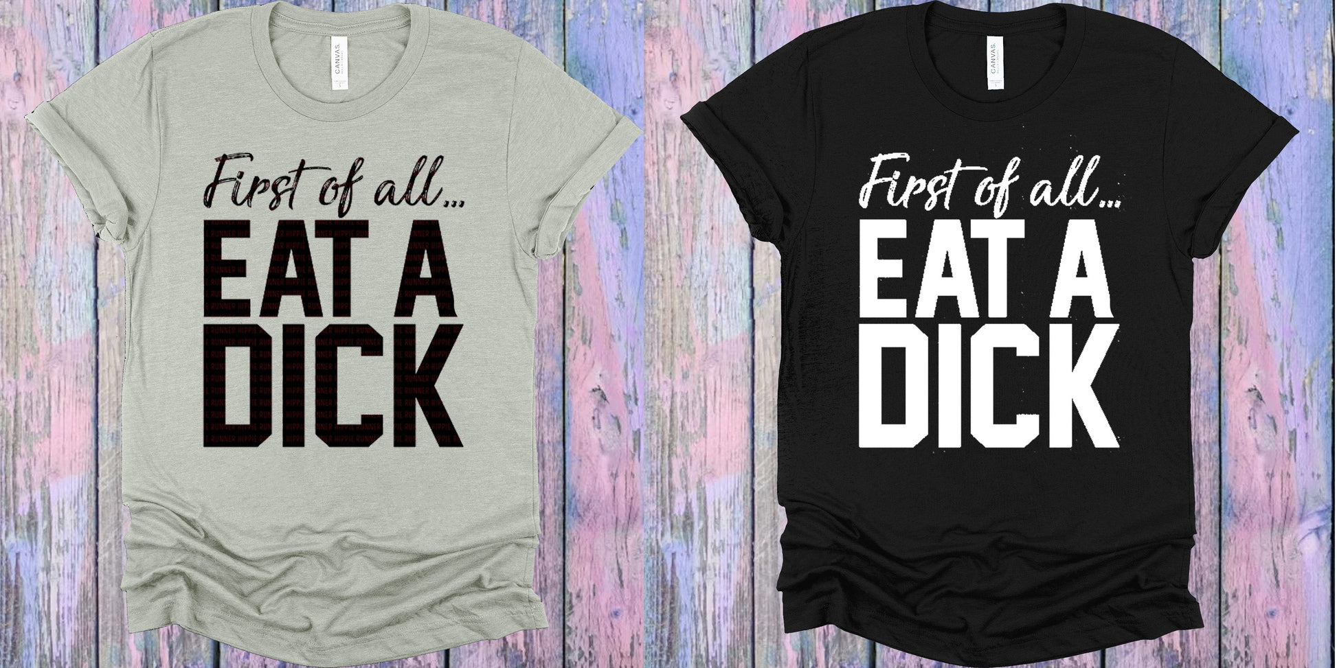 First Of All Eat A Di** Graphic Tee Graphic Tee