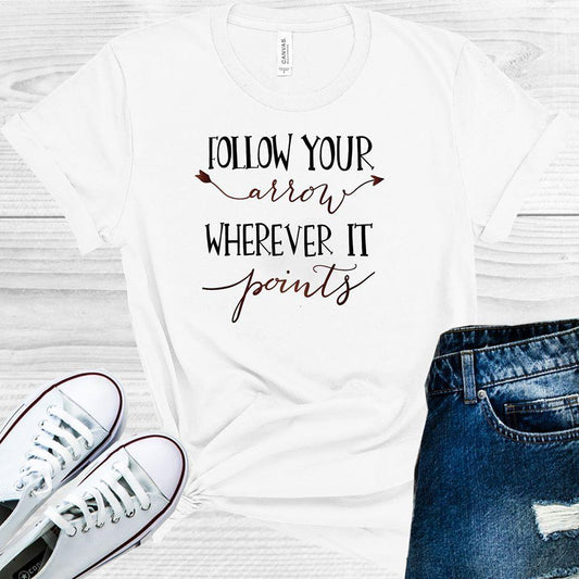 Follow Your Arrow Wherever It Points Graphic Tee Graphic Tee