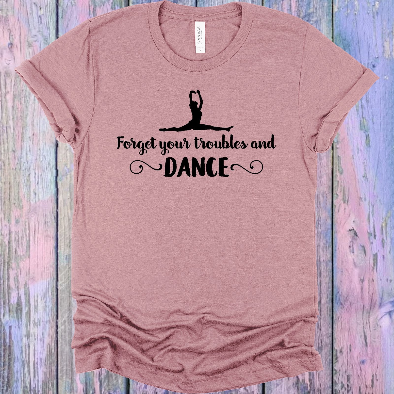 Forget Your Troubles And Dance Graphic Tee Graphic Tee