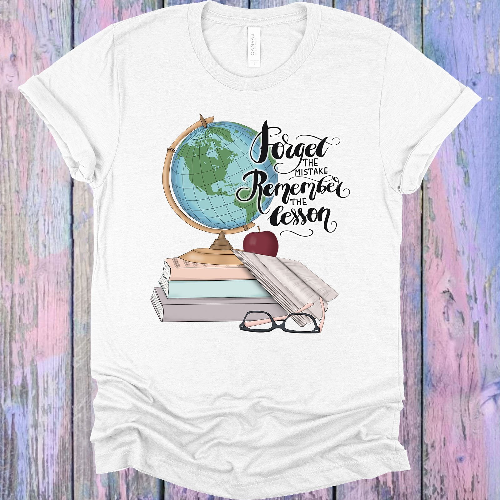 Forget The Mistake Remember Lesson Graphic Tee Graphic Tee