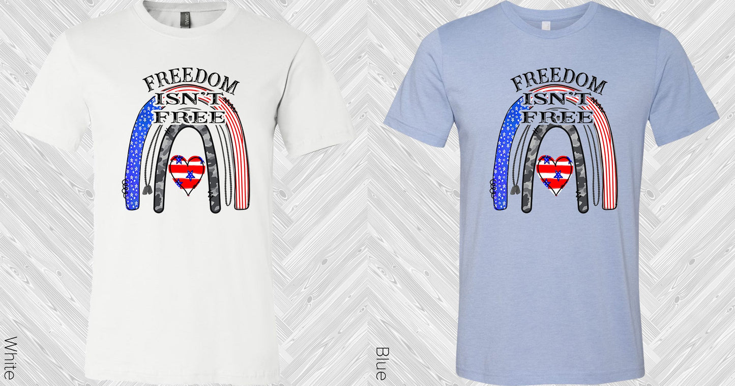 Freedom Isnt Free Graphic Tee Graphic Tee