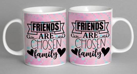 Friends Are Chosen Family Mug Coffee