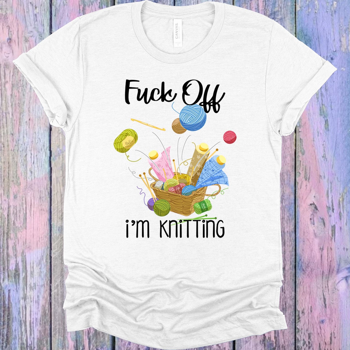 F*** Off Im Knitting Graphic Tee Graphic Tee