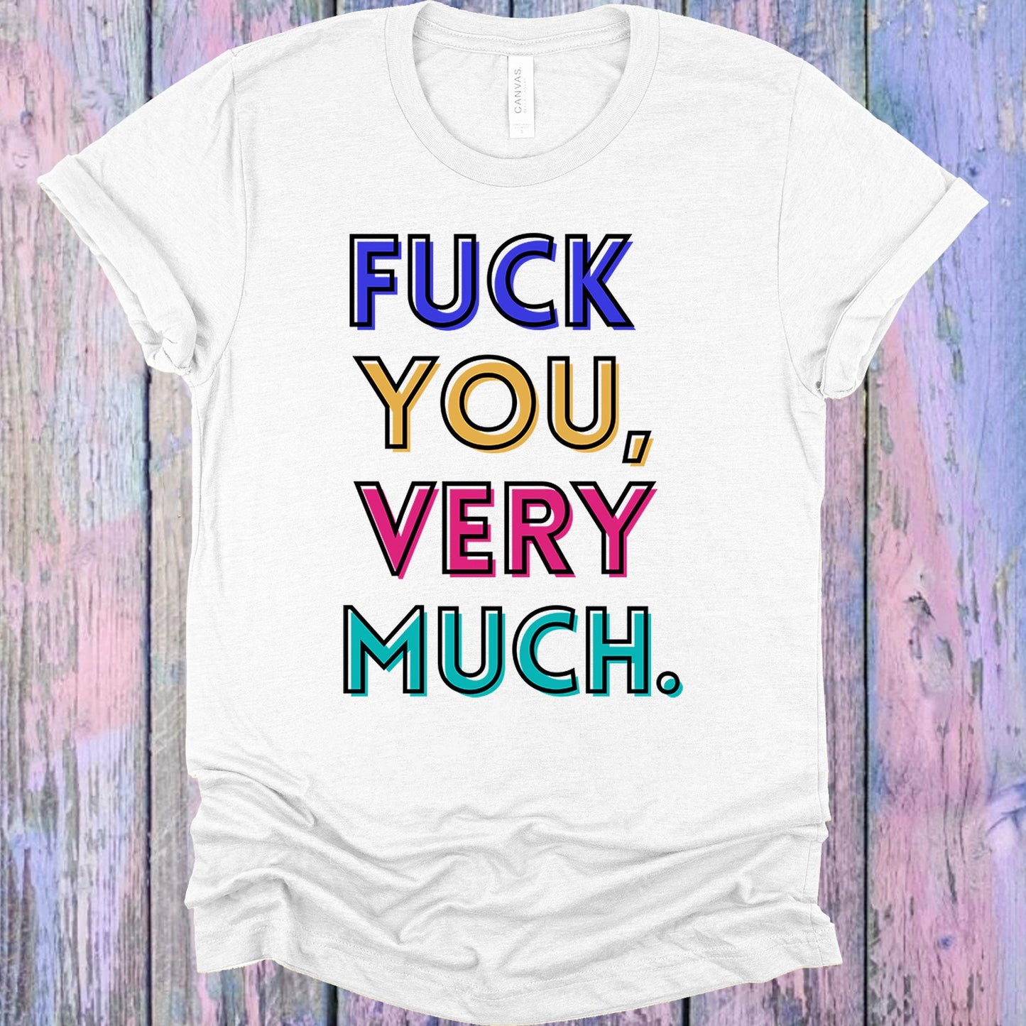 F*** You Very Much Graphic Tee Graphic Tee