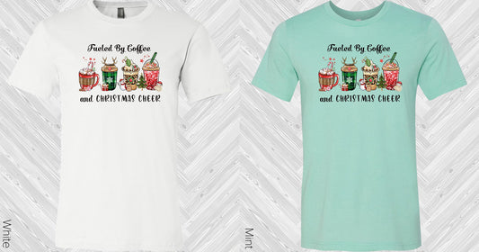 Fueled By Coffee And Christmas Cheer Graphic Tee Graphic Tee