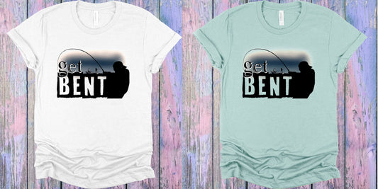 Get Bent Graphic Tee Graphic Tee