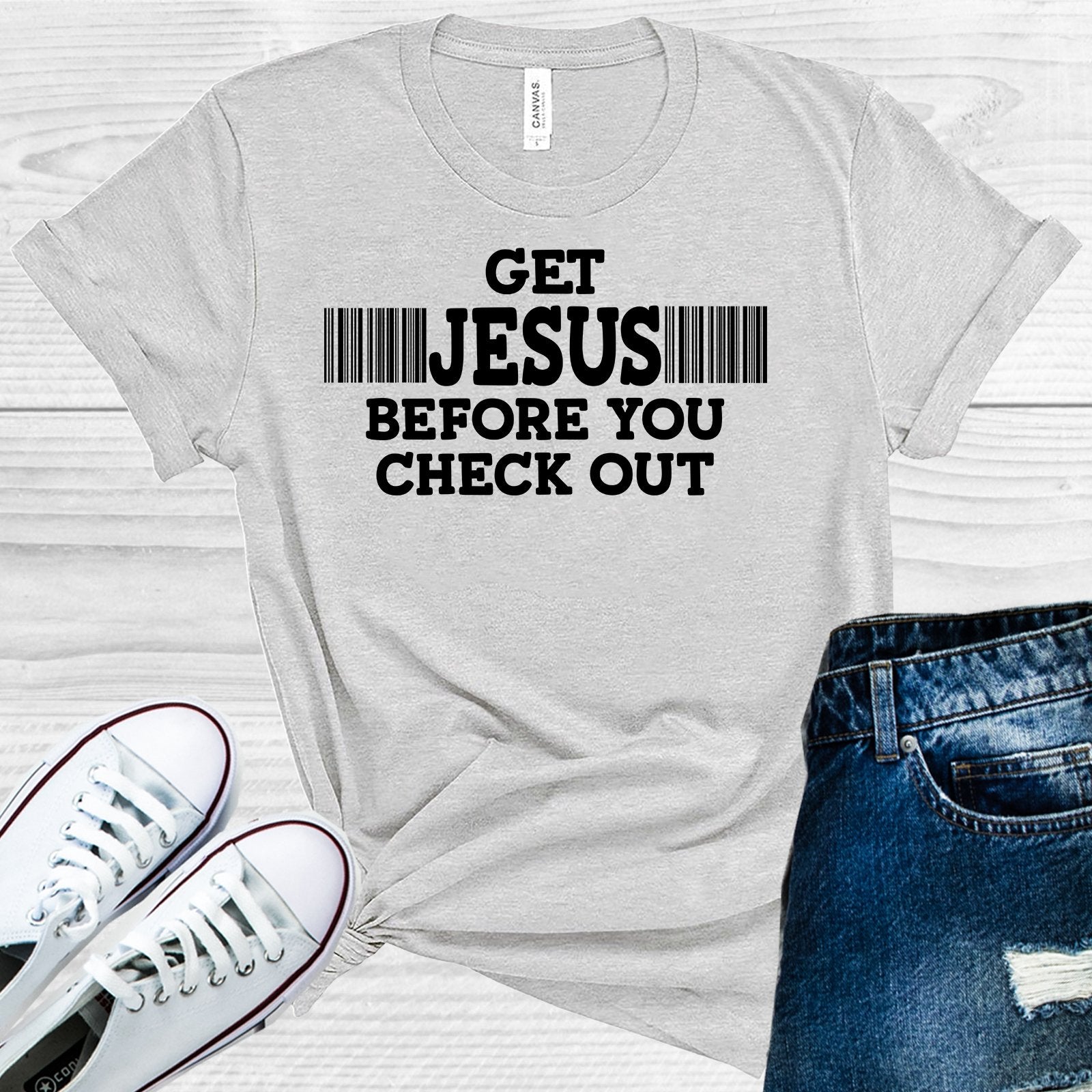 Get Jesus Before You Check Out Graphic Tee Graphic Tee