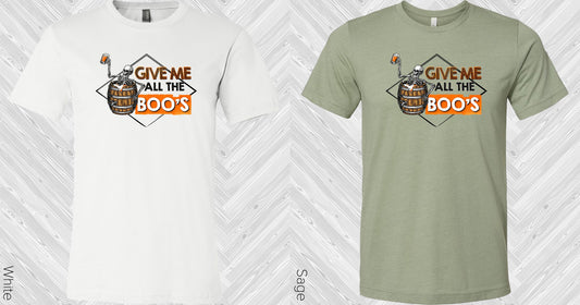 Give Me All The Boos Graphic Tee Graphic Tee