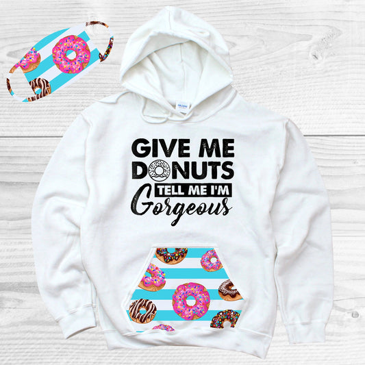 Give Me Donuts And Tell Im Gorgeous Pattern Pocket Hoodie Graphic Tee