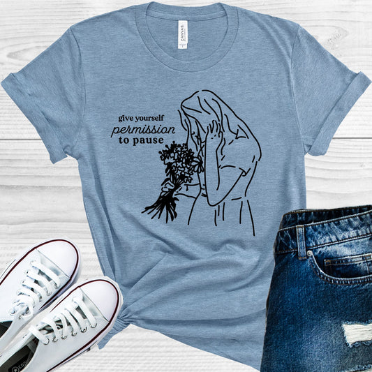 Give Yourself Permission To Pause Graphic Tee Graphic Tee
