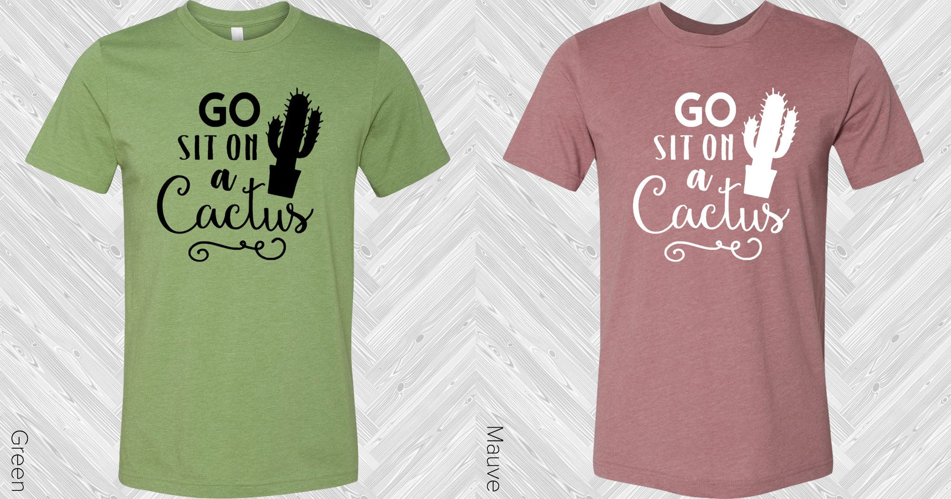Go Sit On A Cactus Graphic Tee Graphic Tee