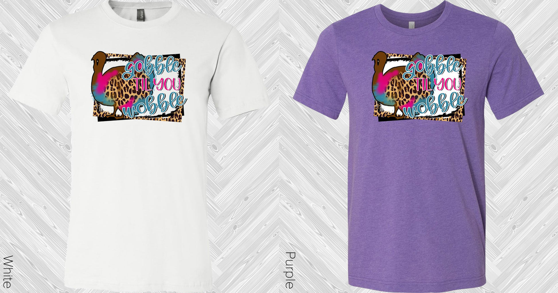 Gobble Til You Wobble Graphic Tee Graphic Tee