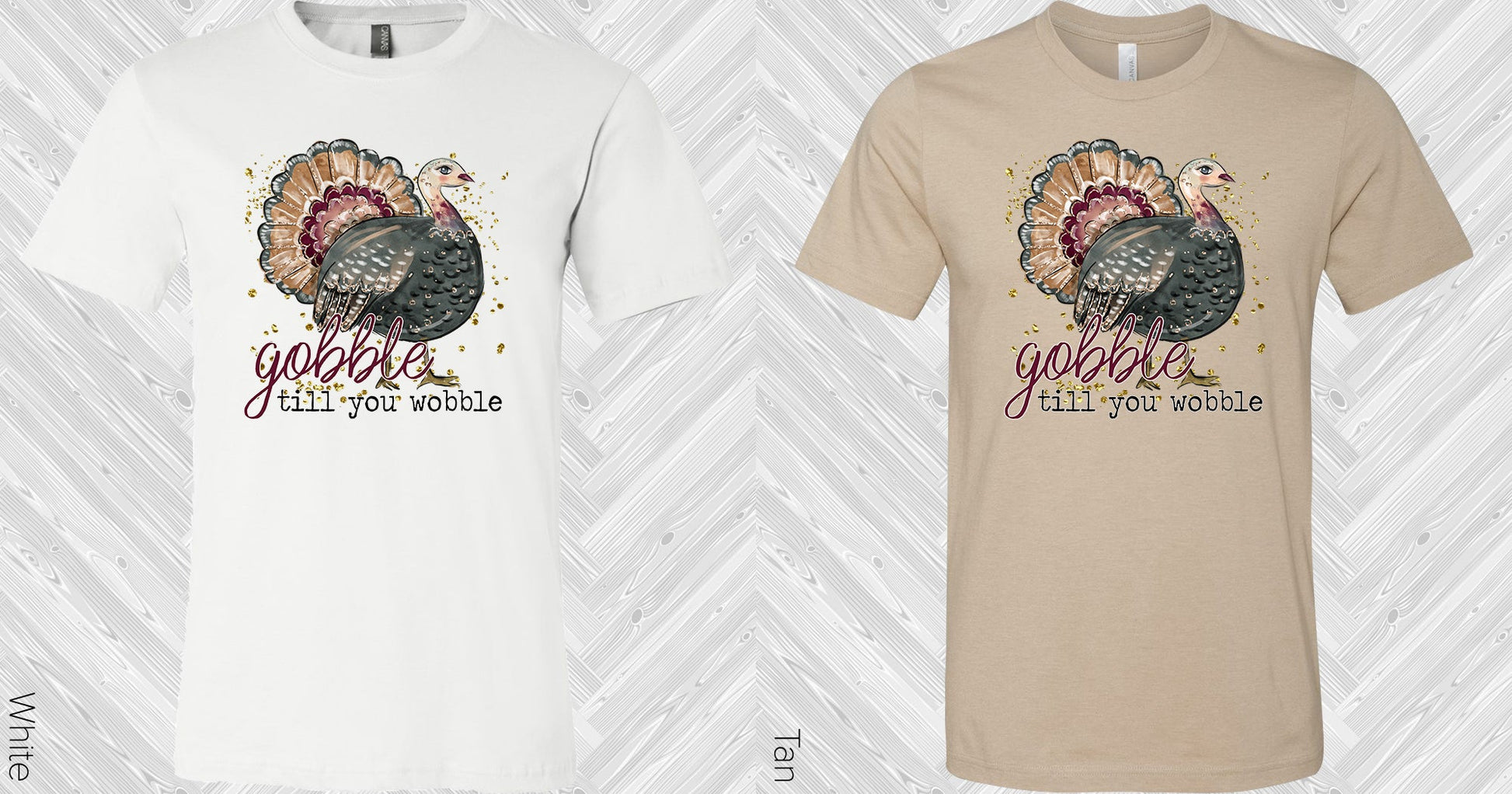 Gobble Til You Wobble Graphic Tee Graphic Tee