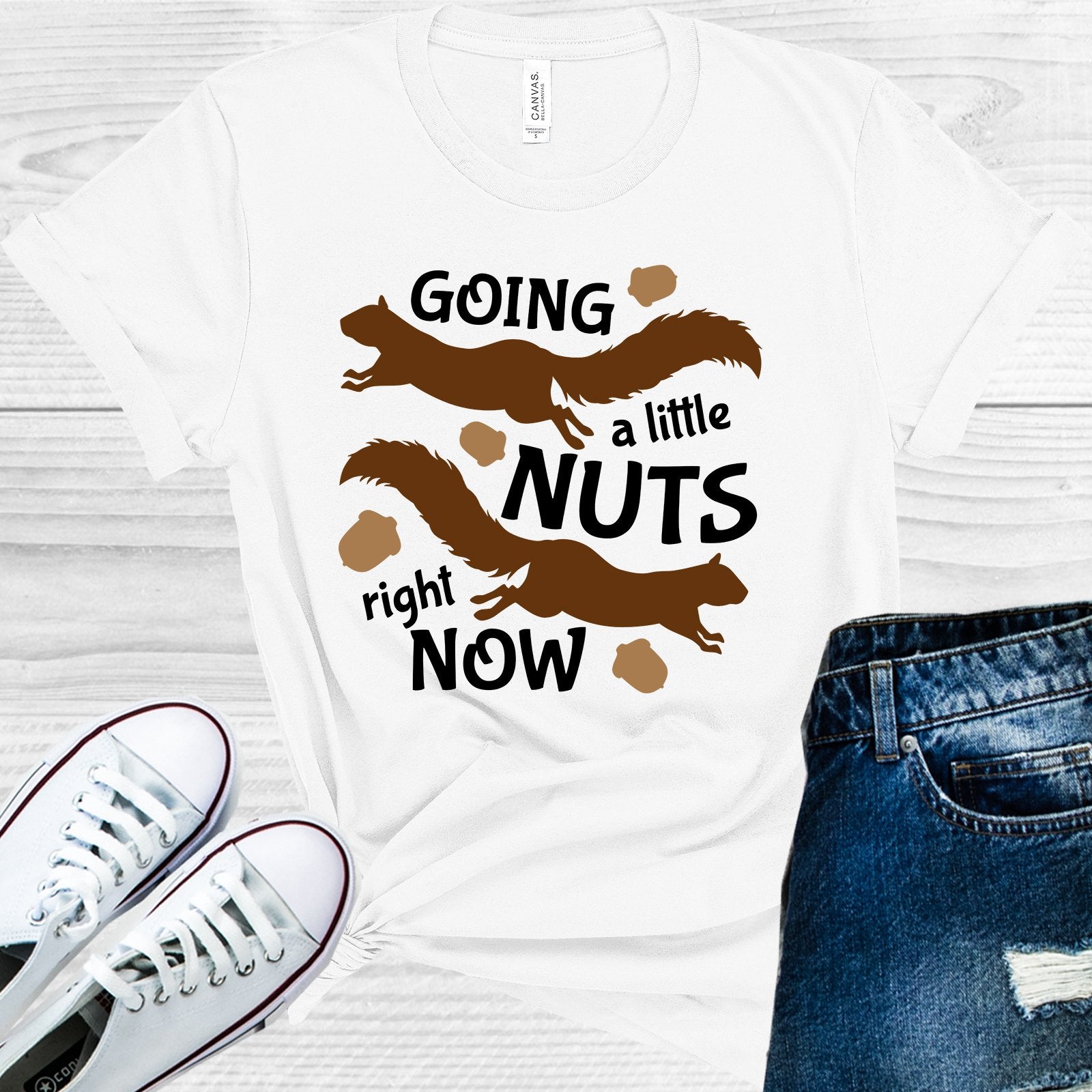 Going A Little Nuts Right Now Graphic Tee Graphic Tee
