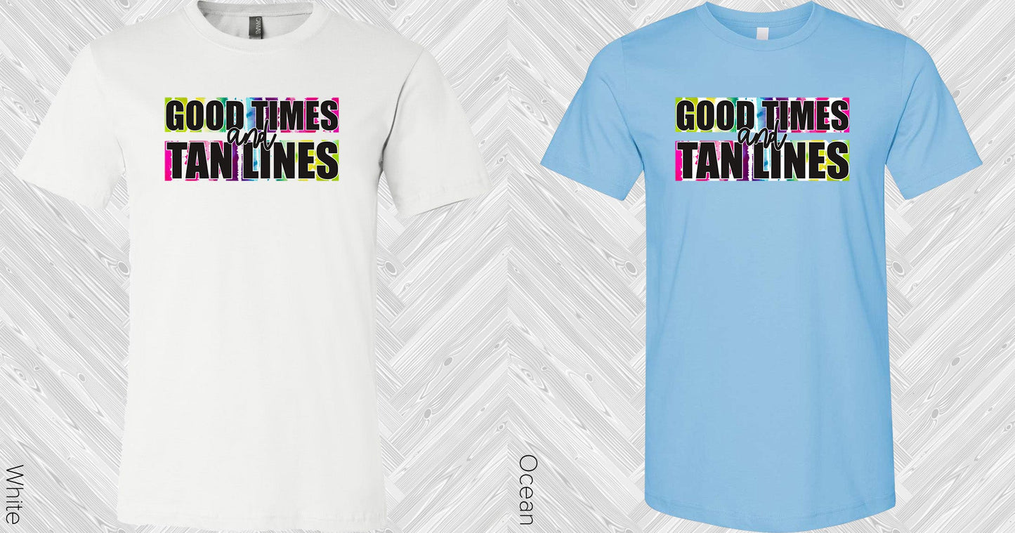 Good Times And Tan Lines Graphic Tee Graphic Tee