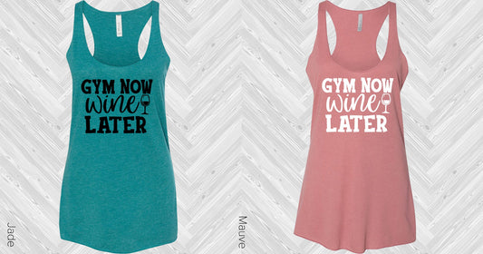 Gym Now Wine Later Graphic Tee Graphic Tee