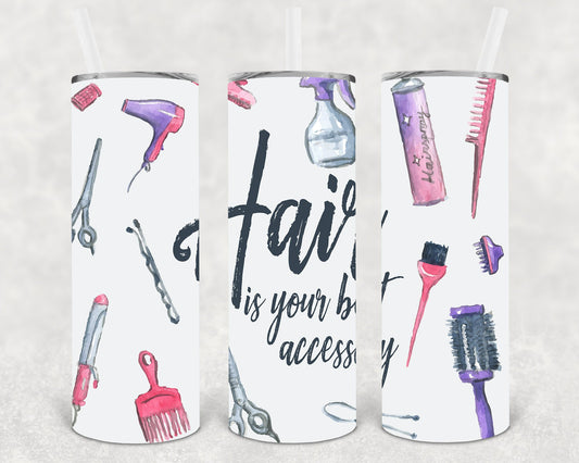 Hair Is Your Best Accessory 20 Oz Skinny Tumbler