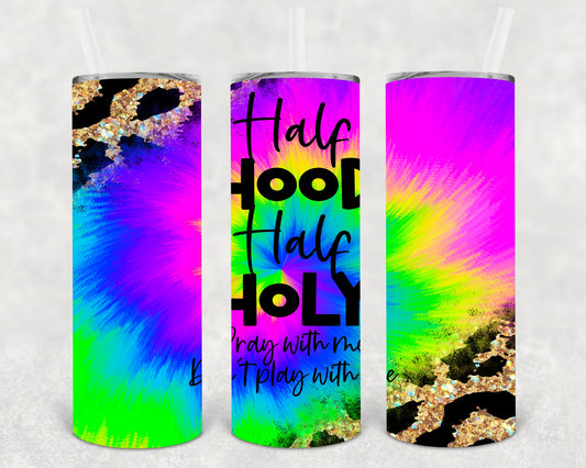 Half Hood Holy 20 Oz Skinny Tumbler