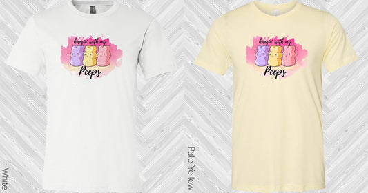 Hangin With My Peeps Graphic Tee Graphic Tee