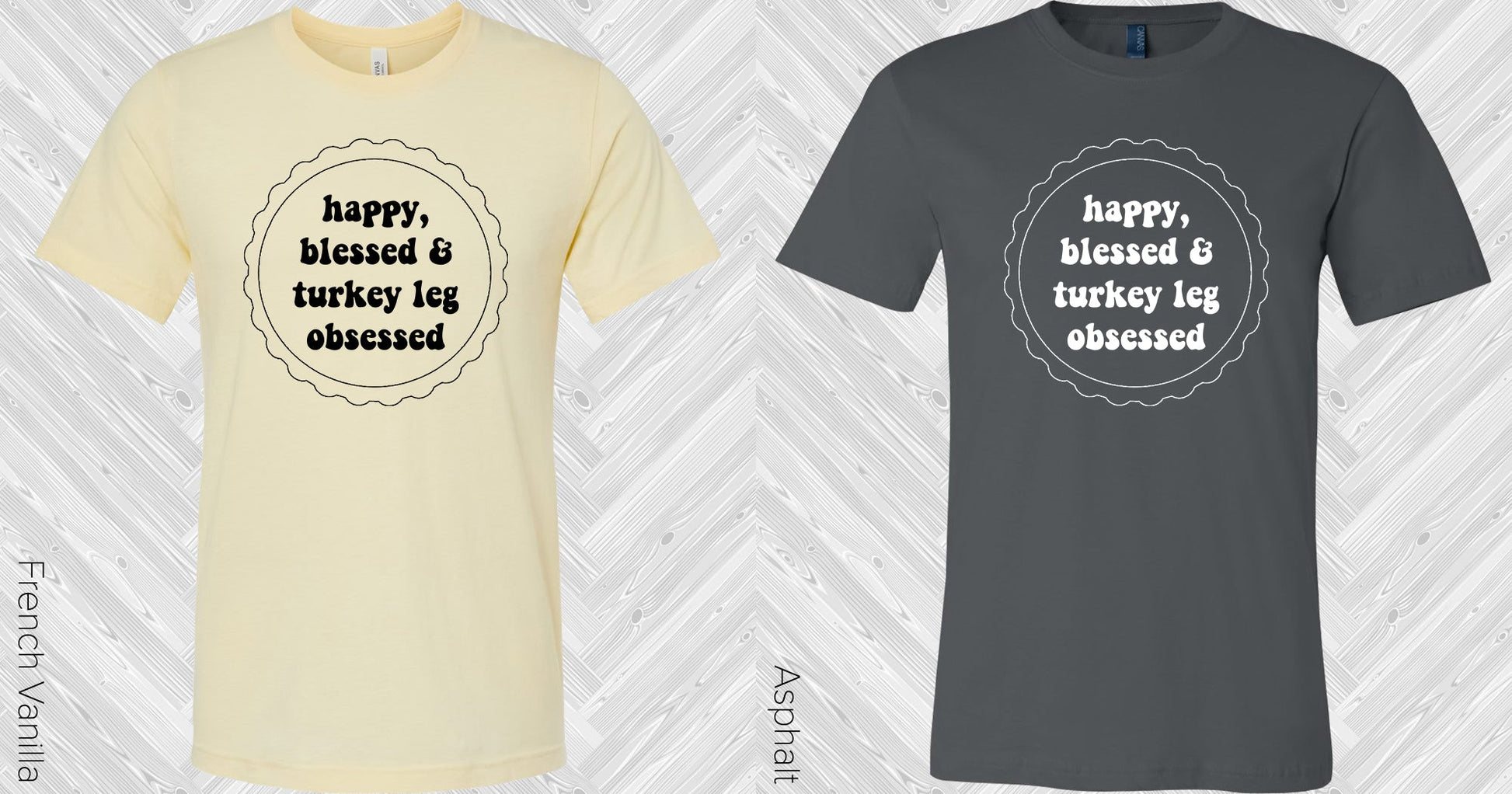 Happy Blessed And Turkey Leg Obsessed Graphic Tee Graphic Tee