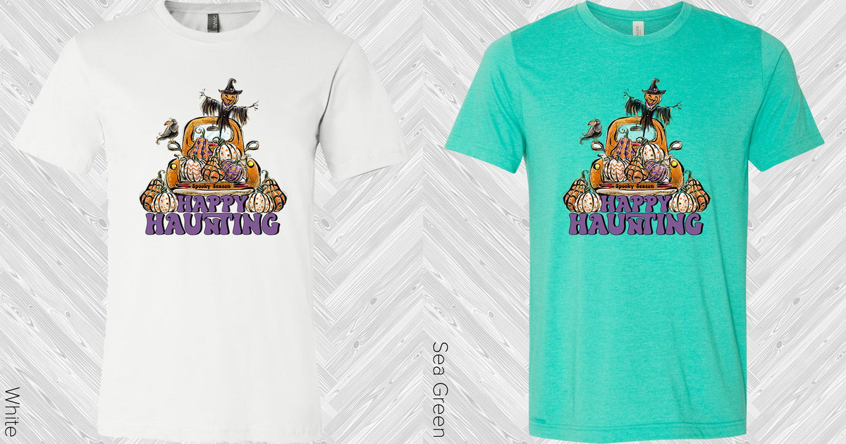 Happy Haunting Graphic Tee Graphic Tee