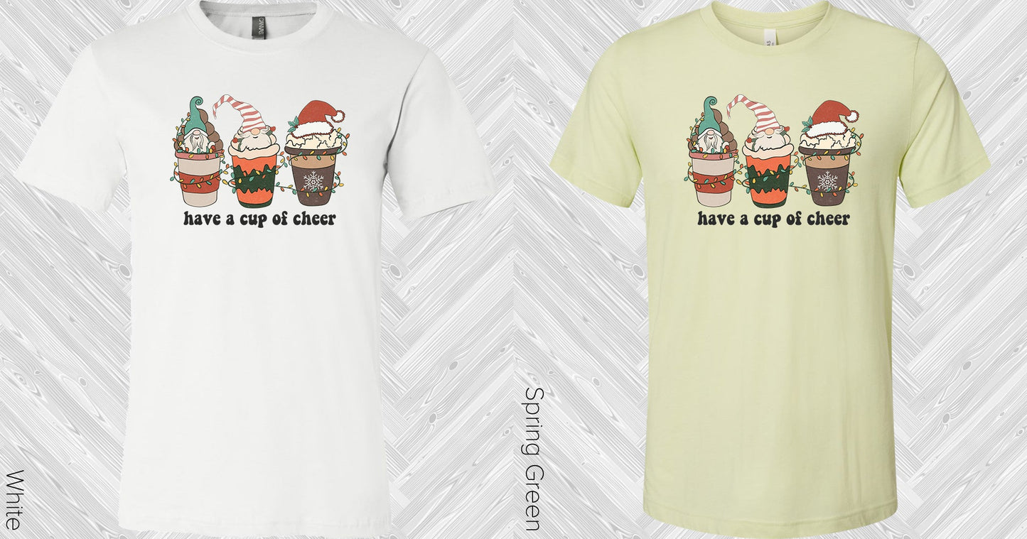 Have A Cup Of Cheer Graphic Tee Graphic Tee