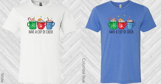 Have A Cup Of Cheer Graphic Tee Graphic Tee