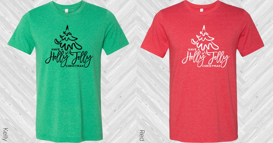 Have A Holly Jolly Christmas Graphic Tee Graphic Tee