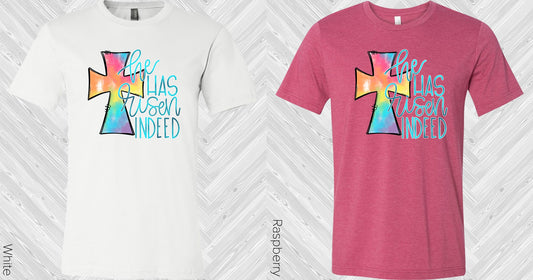 He Has Risen Indeed Graphic Tee Graphic Tee