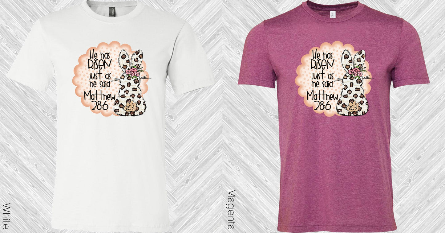 He Has Risen Just As Said Graphic Tee Graphic Tee