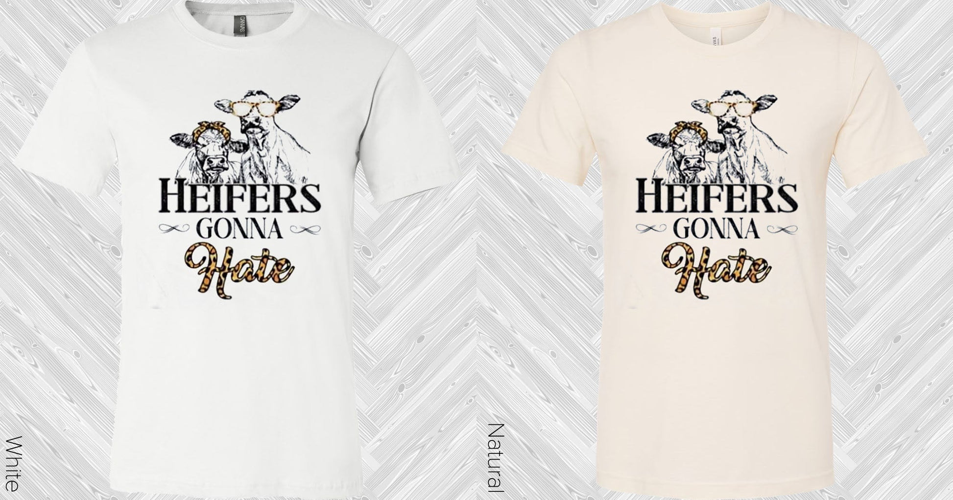 Heifers Gonna Hate Graphic Tee Graphic Tee