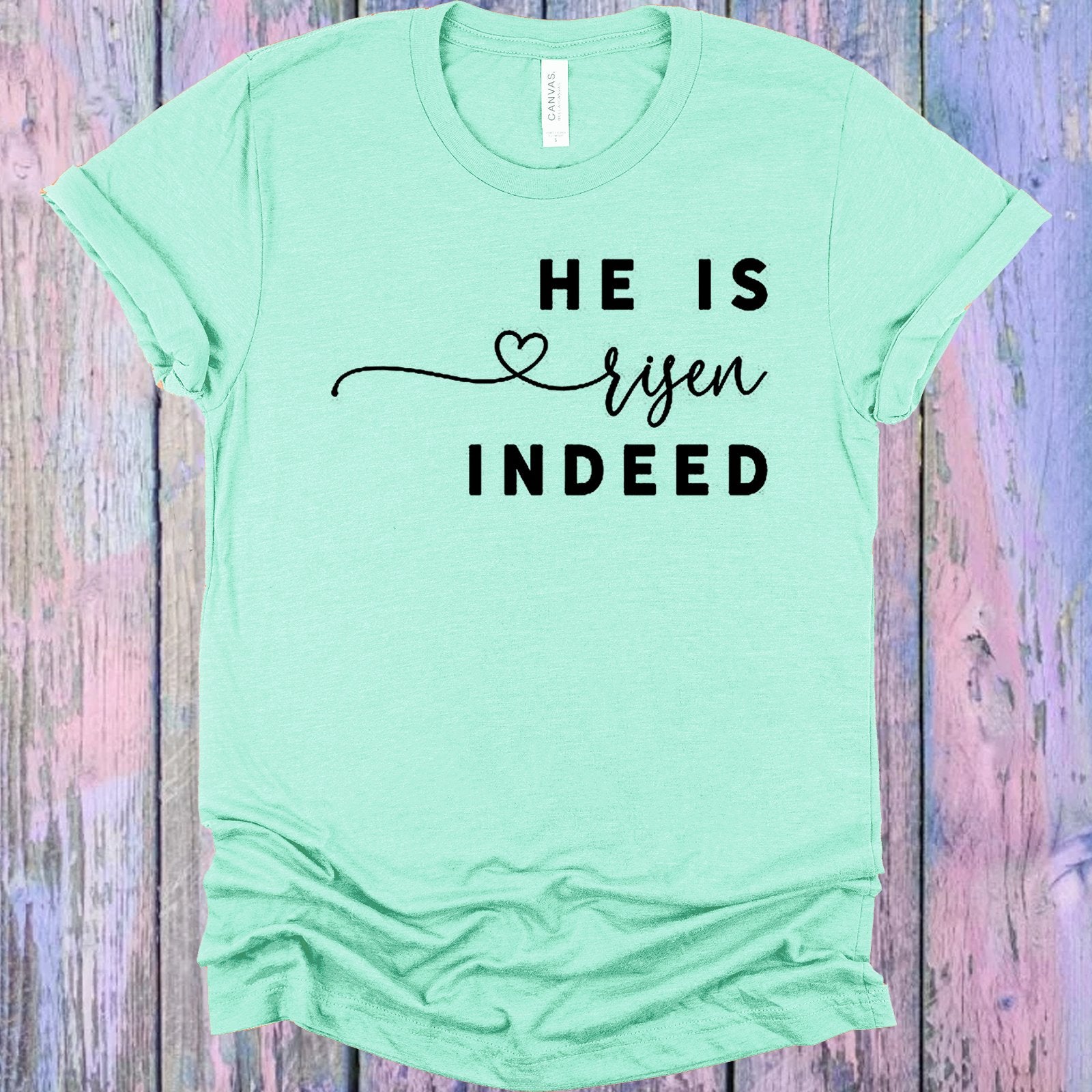 He Is Risen Indeed Graphic Tee Graphic Tee