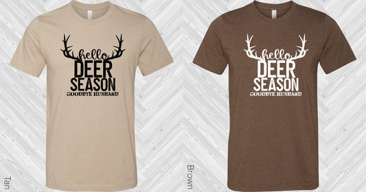 Hello Deer Season Goodbye Husband Graphic Tee Graphic Tee