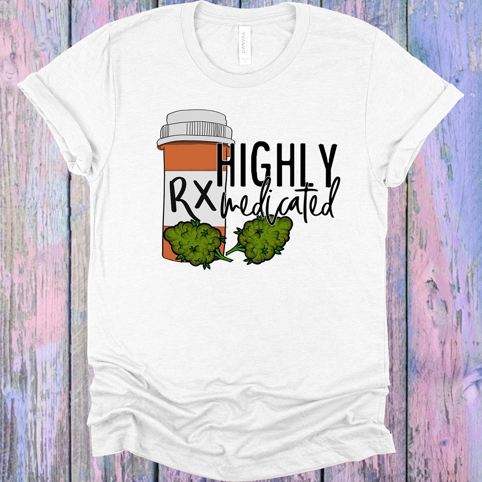 Highly Medicated Graphic Tee Graphic Tee