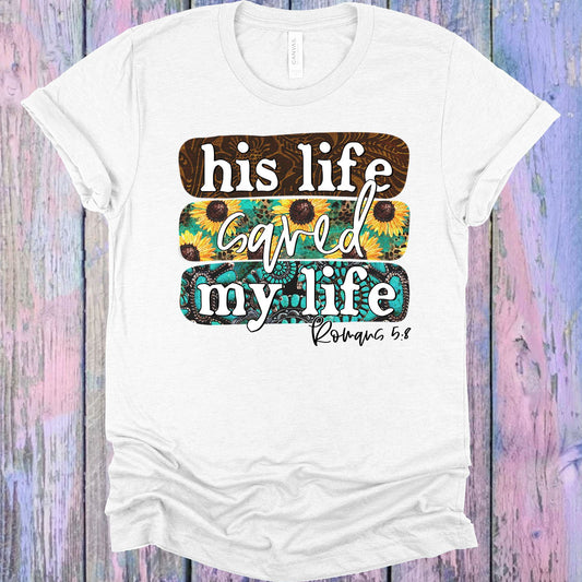 His Life Saved My Graphic Tee Graphic Tee