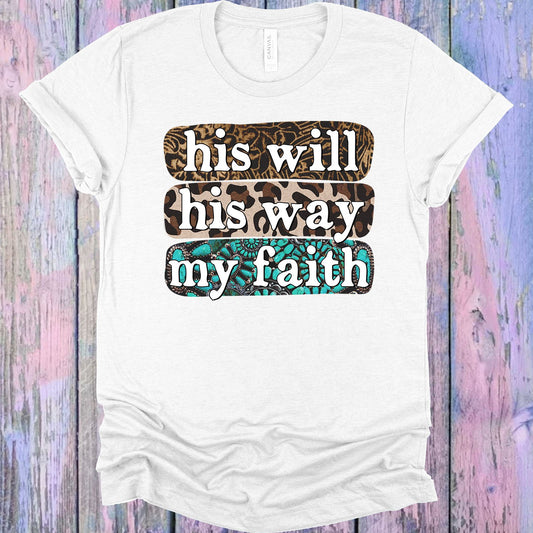 His Will Way My Faith Graphic Tee Graphic Tee