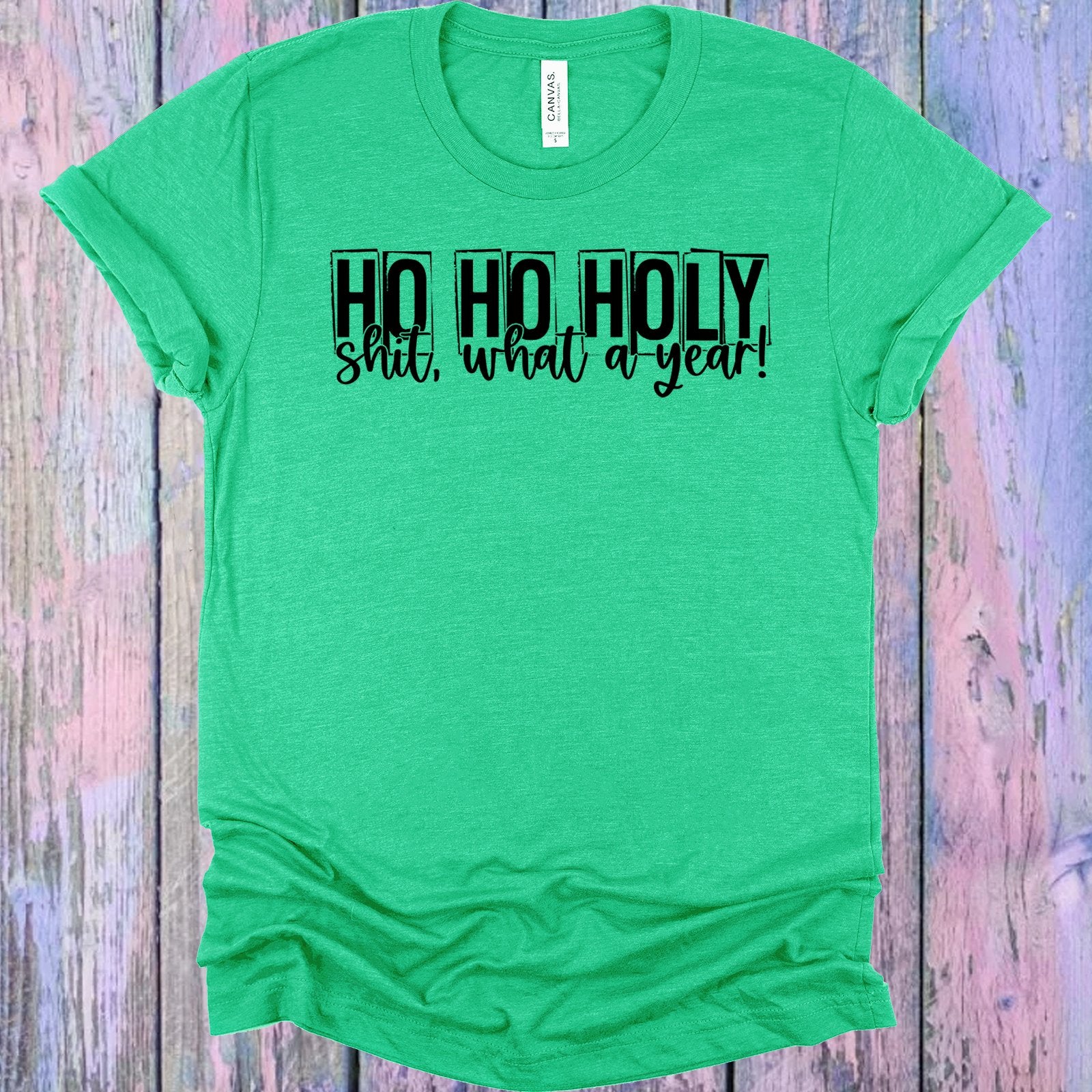 Ho Holy Sh** What A Year Graphic Tee Graphic Tee