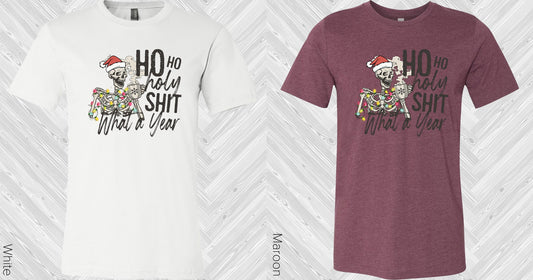 Ho Holy Sh** What A Year Graphic Tee Graphic Tee